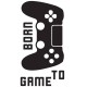 Born To Game αυτοκόλλητα τοίχου (59011) Born To Game αυτοκόλλητα τοίχου (59011)
