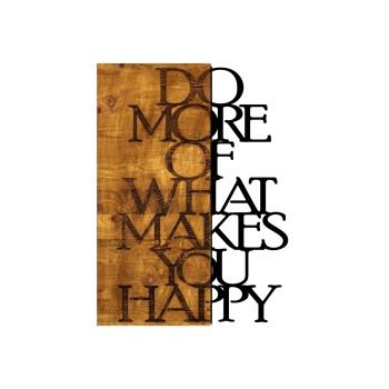 Decorative Wooden Wall Accessory Do More Of What Makes You Happy Walnut
Black